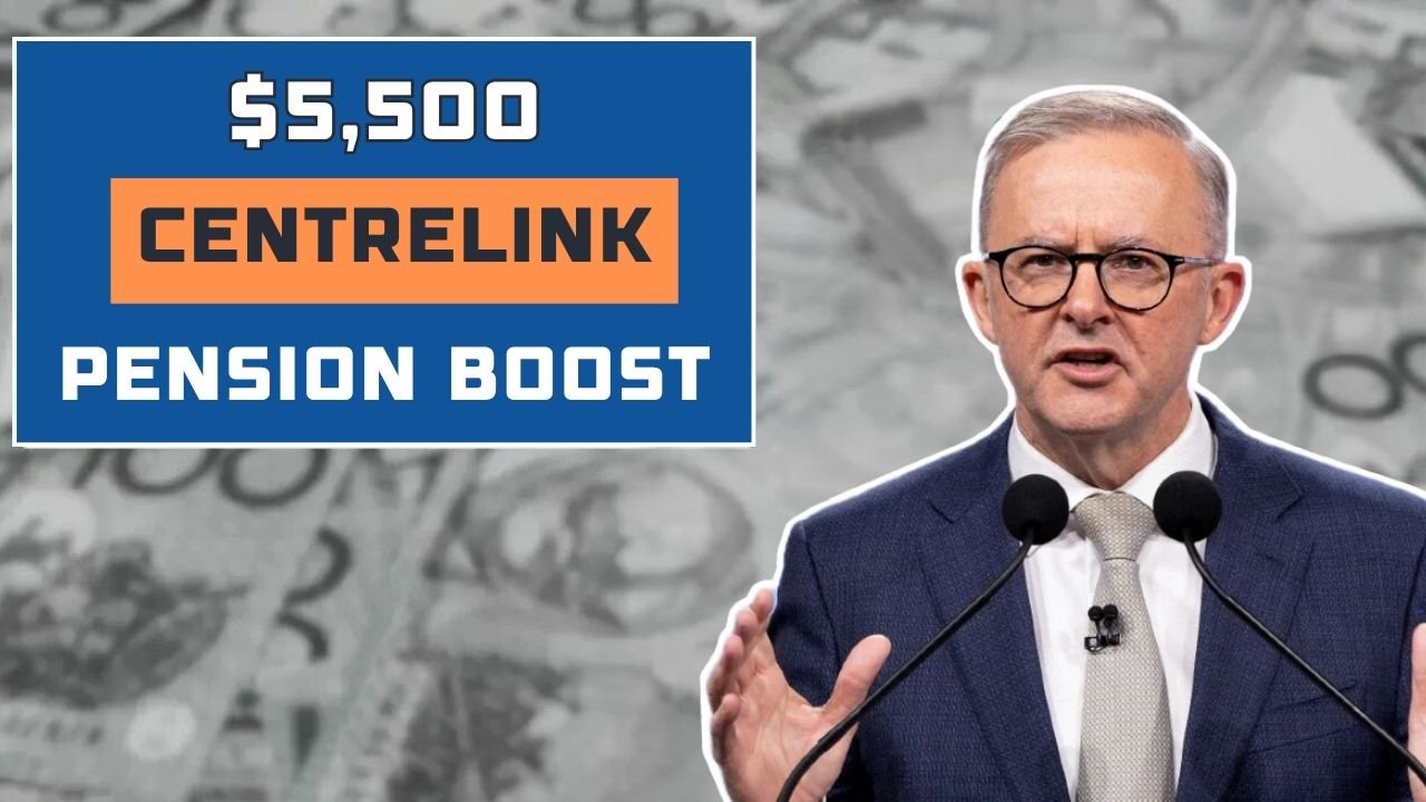$5,500 Centrelink Pension Boost
