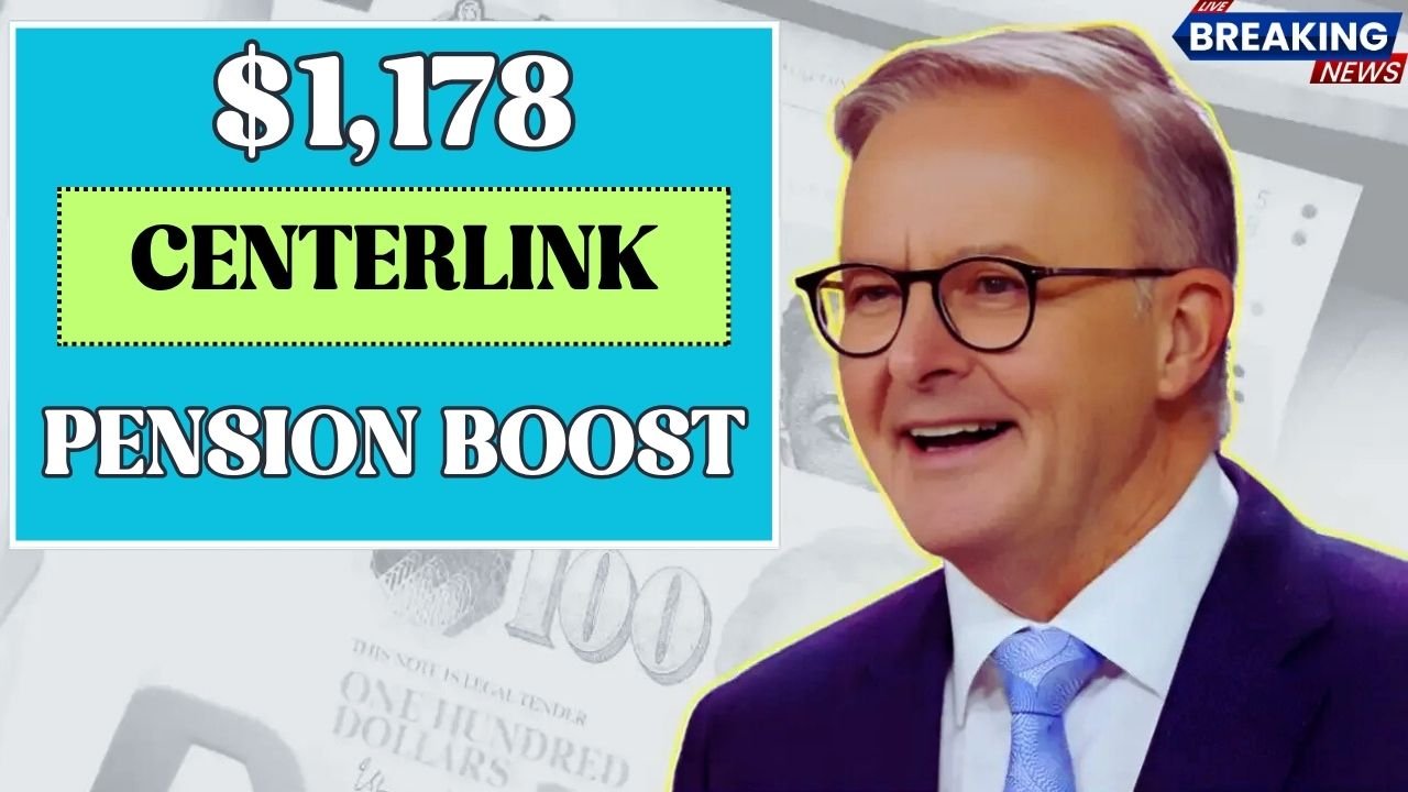 $1,178 Centrelink Pension Boost
