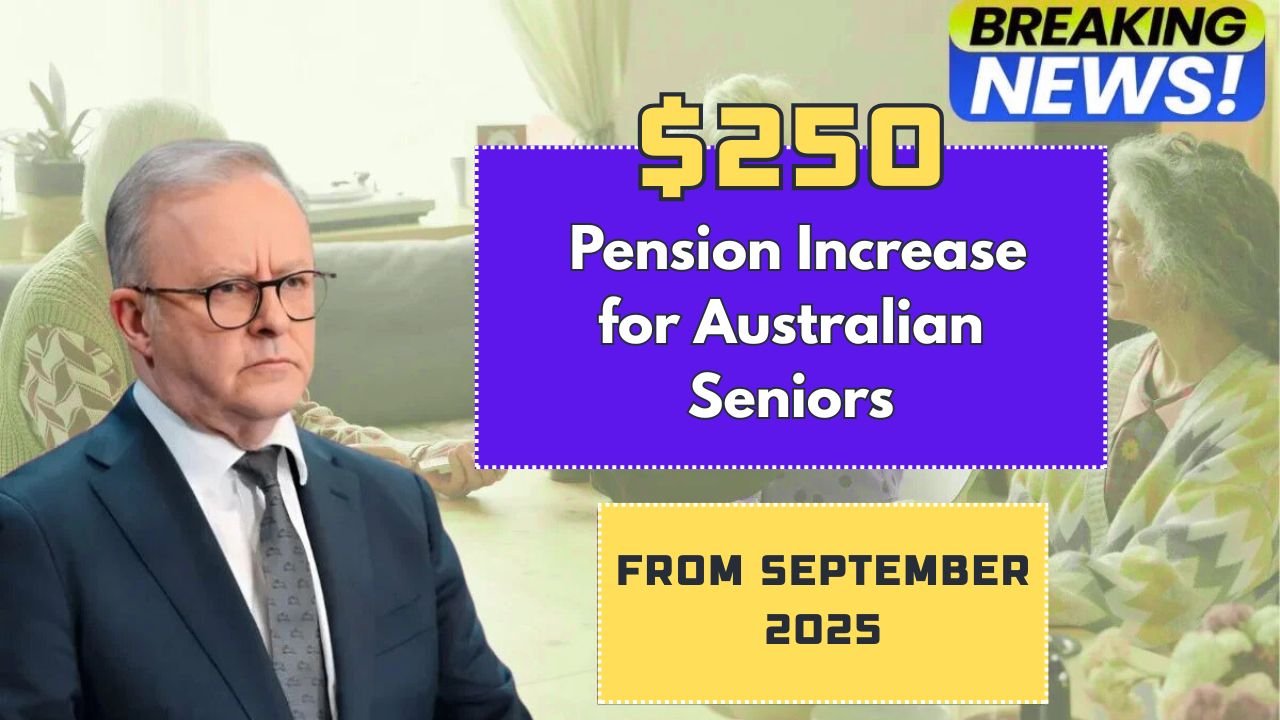 $250 Pension Increase for Australian Seniors from September 2025